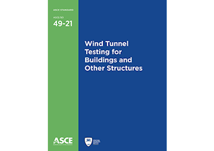 Wind Tunnel Testing for Buildings and Other Structures, Standard ASCE/SEI 49-21